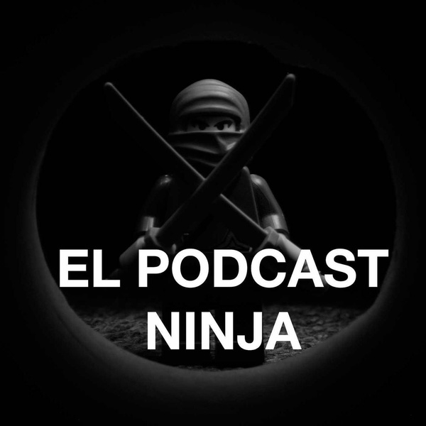 Artwork for El Podcast Ninja