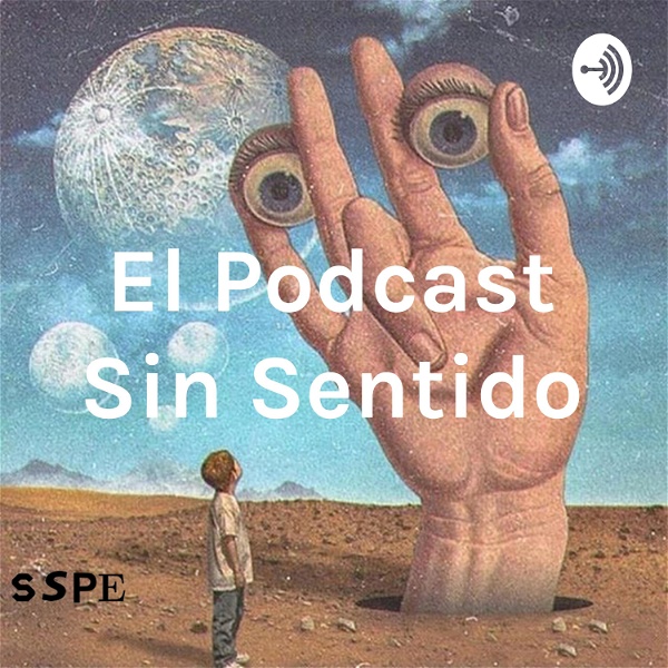 Artwork for El Podcast Sin Sentido