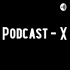 El Podcast X