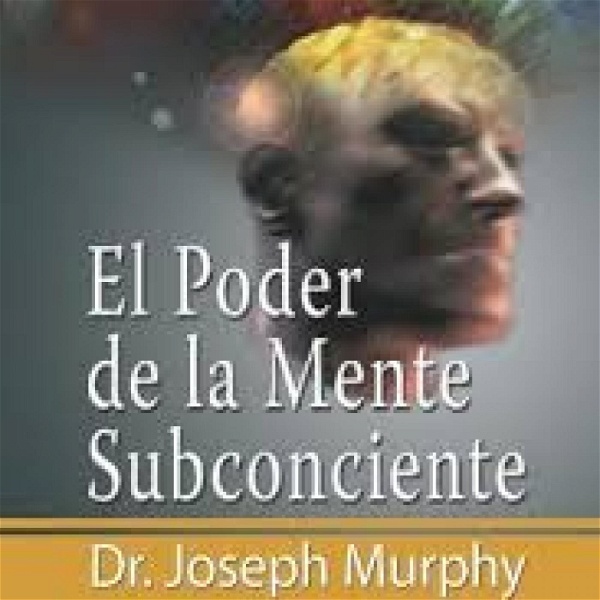 Artwork for El Poder de La Mente Subconsciente  de Joseph Murp