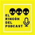 El Rincón Del Podcast