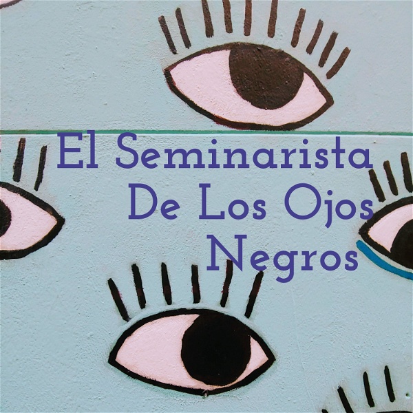 Artwork for El Seminarista De Los Ojos Negros