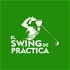 El swing de práctica