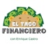 El Taco Financiero podcast