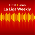 El Tel & Jon’s La Liga Weekly