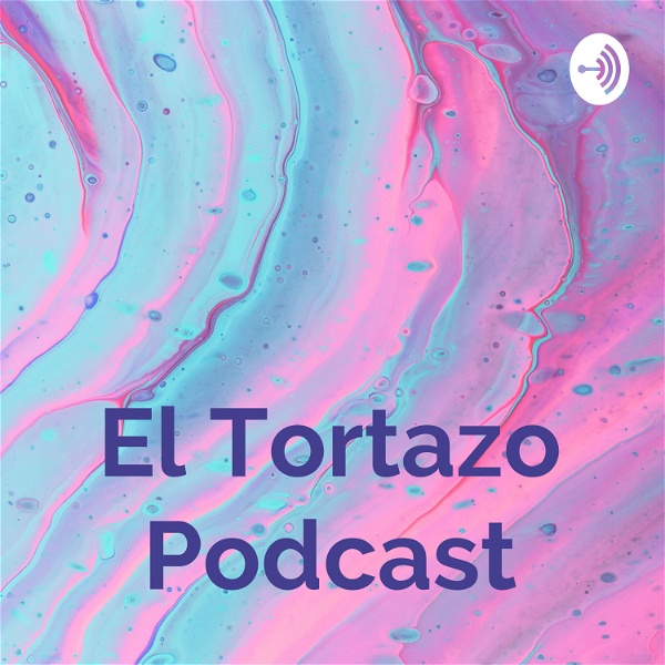 Artwork for El Tortazo Podcast