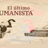 El último humanista