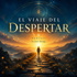 EL VIAJE DEL DESPERTAR