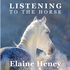 Listening to the Horse by Elaine Heney | Equine training, education, psychology, horsemanship, groundwork, riding & dressage