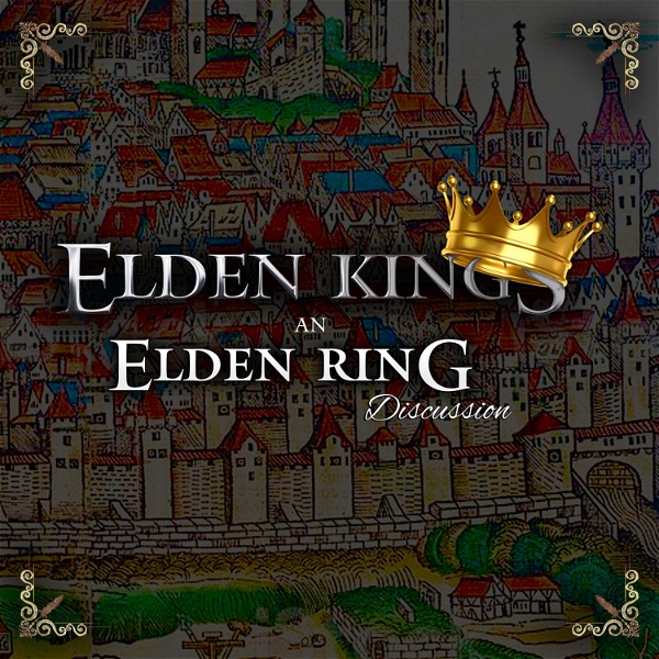 Artwork for Elden Kings: An Elden Ring Discussion