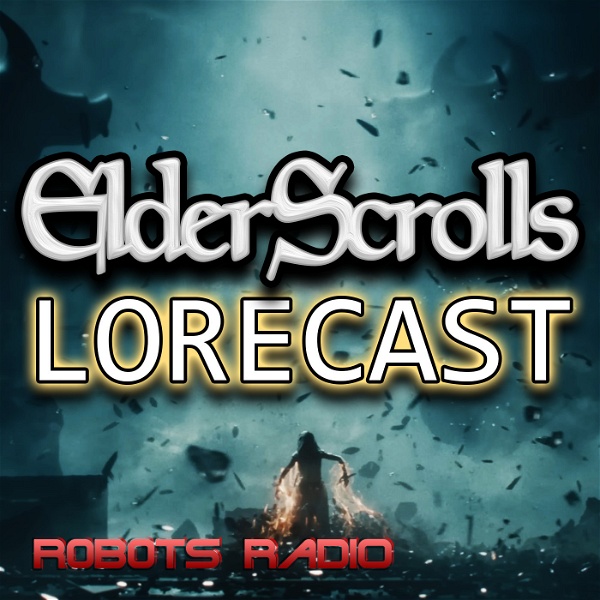 Artwork for Elder Scrolls Lorecast: Video Game Lore, ESO, & More