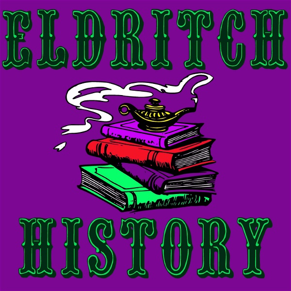 Artwork for Eldritch History: RPG Legends & Lore
