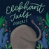 Elephant Tails Podcast
