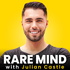 Rare Mind Podcast w/ Julian Castle