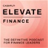 Elevate Finance: Speaking to CFOs & Corporate Finance Leaders