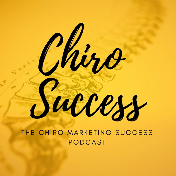Artwork for Chiro Marketing Success Podcast