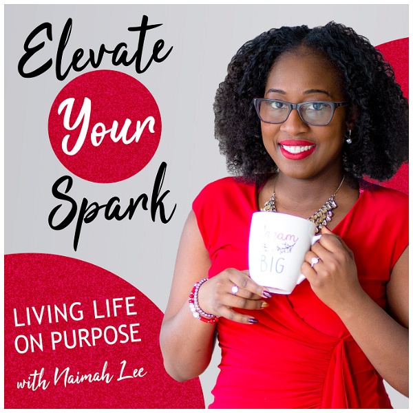 Artwork for Elevate Your Spark, "Living Life on Purpose"