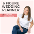 6 Figure Wedding Planner