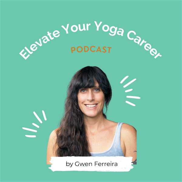 Artwork for Elevate Your Yoga Career
