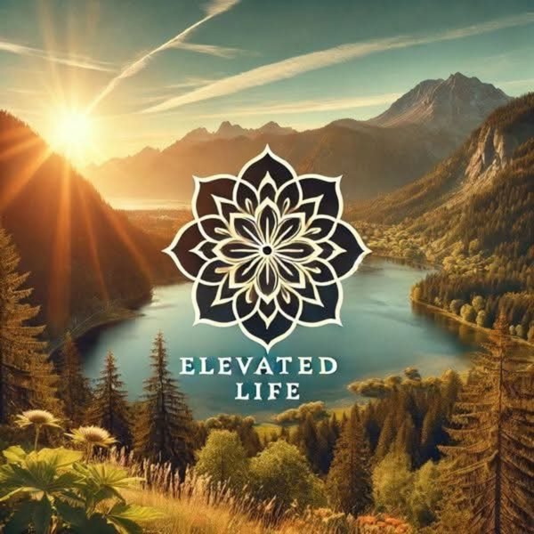 Artwork for Elevated Life: Real Wellness and Transformation
