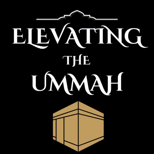 Artwork for Elevating the Ummah