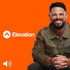 Elevation with Steven Furtick