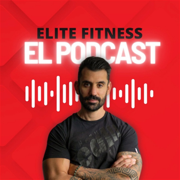 Artwork for Elite Fitness, el Podcast