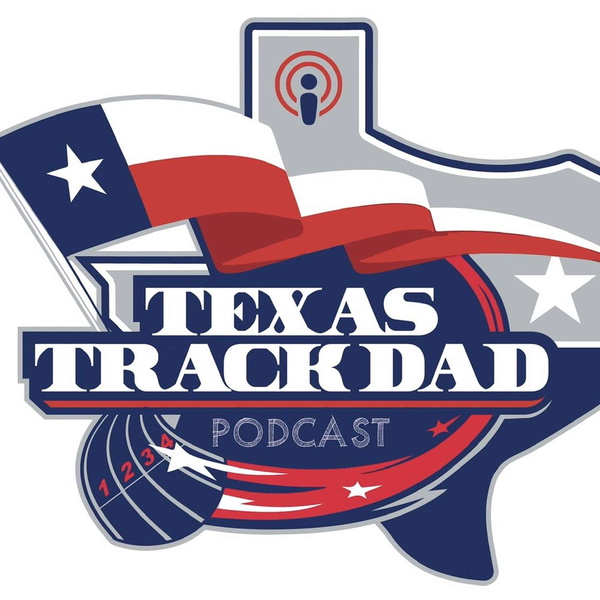 Artwork for TEXAS TRACK DAD PODCAST