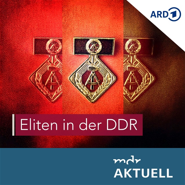 Artwork for Eliten in der DDR von MDR AKTUELL