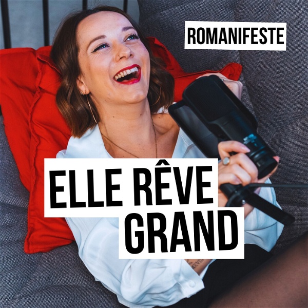 Artwork for Elle Rêve Grand avec Romanifeste