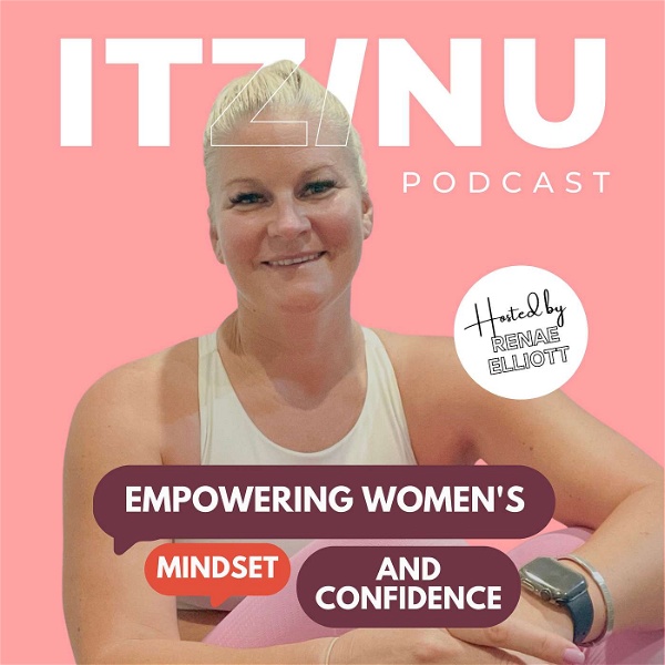 Artwork for ITZINU: Empowering Women's Mindset and Confidence