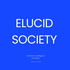 Elucid Society