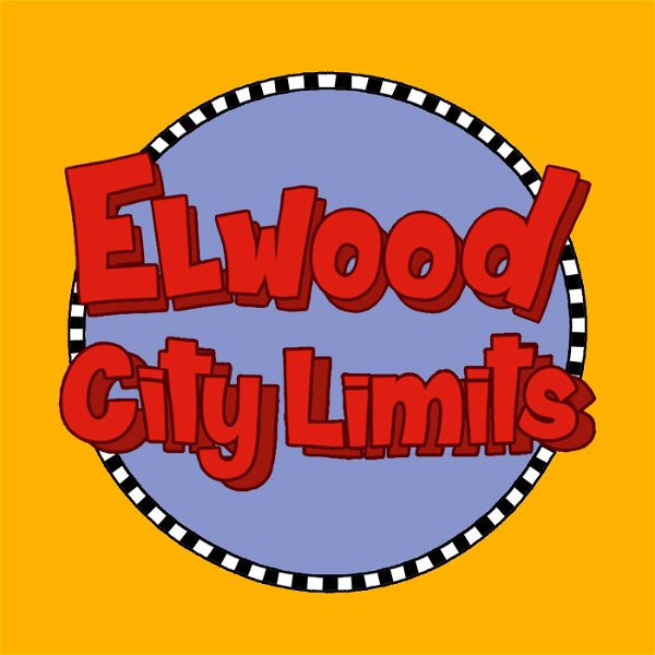 Artwork for Elwood City Limits Podcast