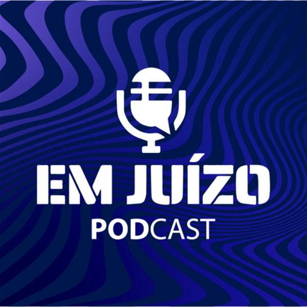 Artwork for Em Juízo Podcast