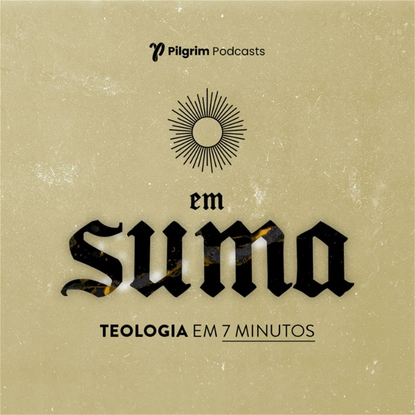 Artwork for Em Suma: teologia em 7 minutos