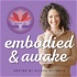 Embodied and Awake