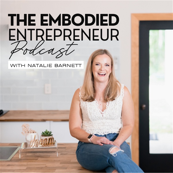 Artwork for The Embodied Entrepreneur Podcast