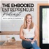 The Embodied Entrepreneur Podcast with Natalie Barnett