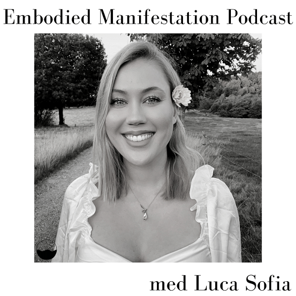 Artwork for Embodied Manifestation Podcast