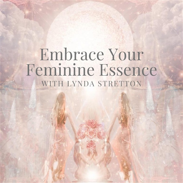 Artwork for Embrace Your Feminine Essence