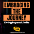 Embracing the Journey: Living Beyond Limits
