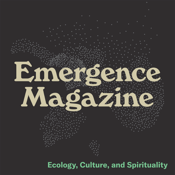 Artwork for Emergence Magazine Podcast