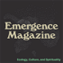 Emergence Magazine Podcast