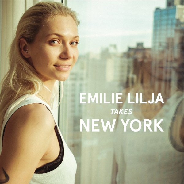 Artwork for Emilie Lilja Takes New York
