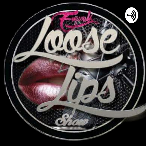 Artwork for EmissyK's Loose Lips Show