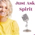 Just Ask Spirit