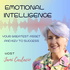 Emotional Intelligence: Your Greatest Asset and Key to Success