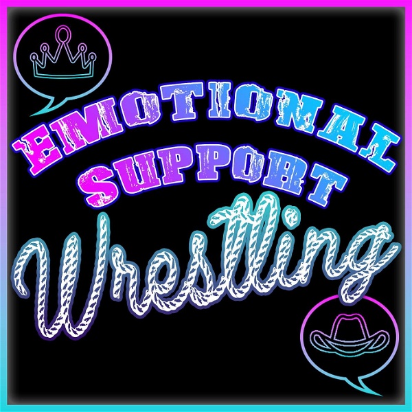 Artwork for Emotional Support Wrestling