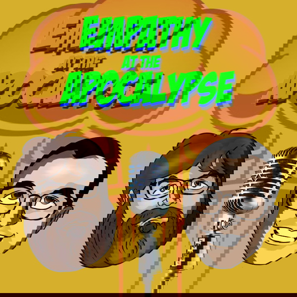 Artwork for Empathy At The Apocalypse
