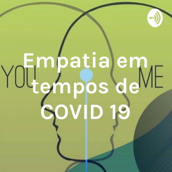 Artwork for Empatia em tempos de COVID 19